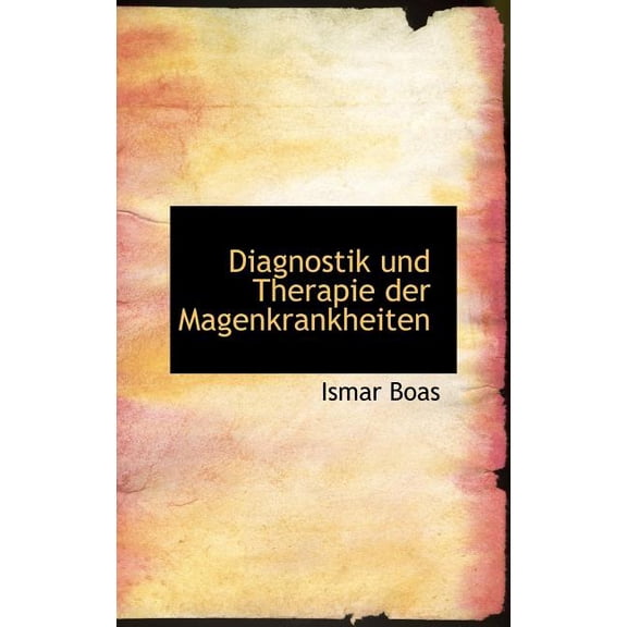 Diagnostik Und Therapie Der Magenkrankheiten (Hardcover)