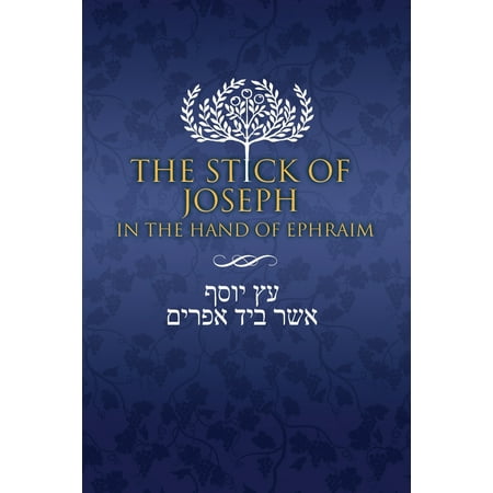 The Stick of Joseph in the Hand of Ephraim (Paperback)
