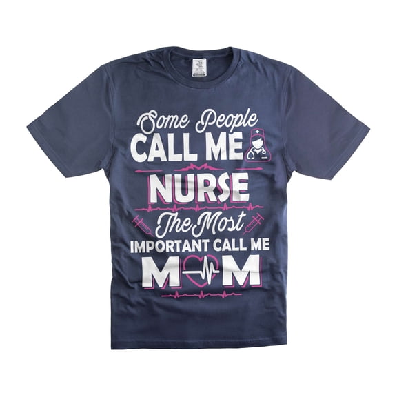 Most People Call Me Nurse Shirt The Most Important Call Me Mom Shirt Mother's Day Nurse Shirts