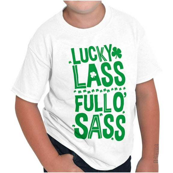 St Paddy's Lucky Lass Full O Sass Crewneck T Shirts Boy Girl Teen Brisco Brands S