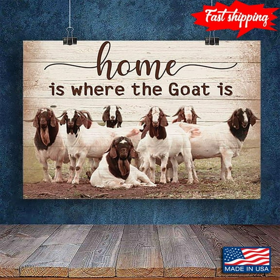 Funny Home Is Where The Goat Is 11 x 17 Inch Poster