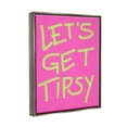 thumbnail image 5 of Stupell Industries Vivid Let's Get Tipsy Inspirational Painting Gray Floater Framed Canvas Art Print Wall Art, 17 x 21, 5 of 10