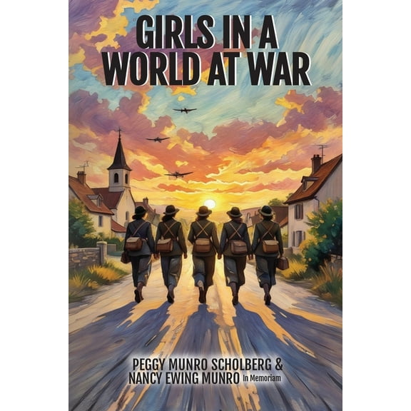 Girls in a World at War, (Paperback)