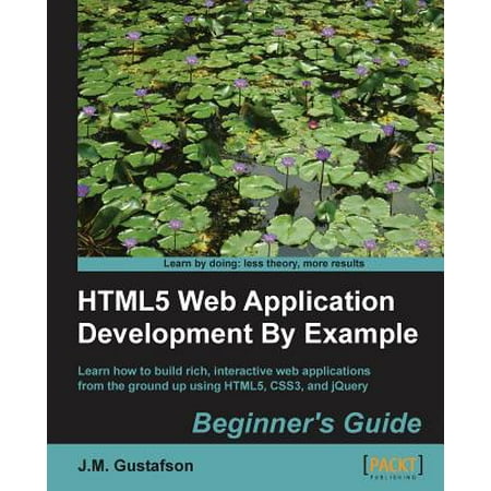 Html5 Web Application Development by Example (Best Html5 Development Tools)