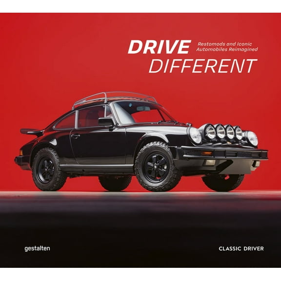 Drive Different: Restomods and Iconic Automobiles Reimagined, (Hardcover)