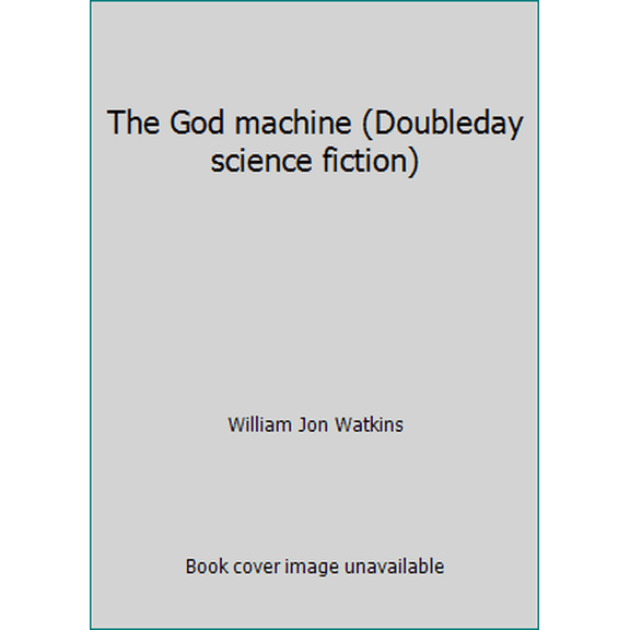Pre-Owned The God machine (Doubleday science fiction) (Hardcover) 0385056621 9780385056625