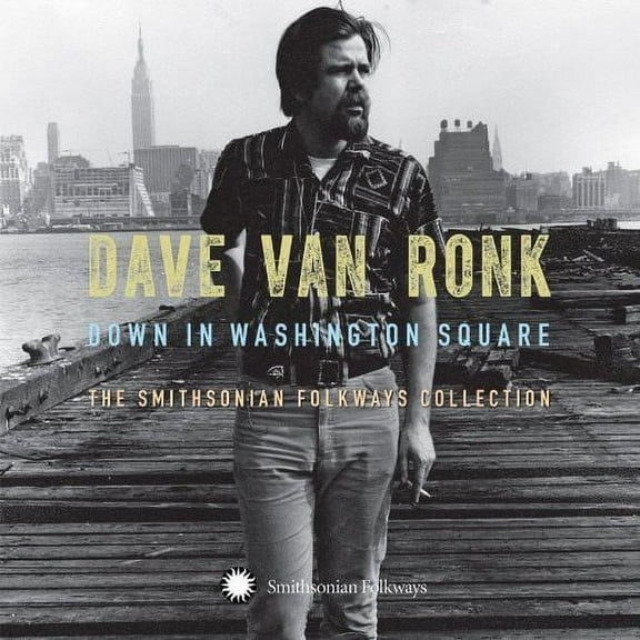 Dave Van Ronk - Down In Washington Square: The Smithsonian Folkway Collection - Music & Performance - CD