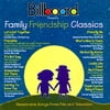 Billboard Presents: Family Friendship Classics