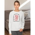 thumbnail image 2 of Alone Find Your Motivation Sweatshirt Women -Image by Shutterstock, Female Large, 2 of 4
