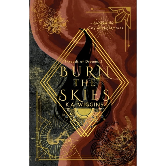 Threads of Dreams Burn the Skies: Awaken the City of Nightmares, Book 3, (Paperback)