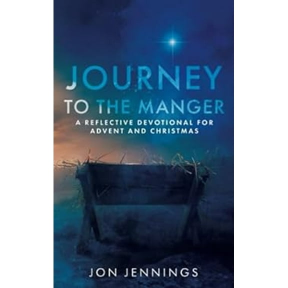 Pre-Owned Journey to the Manger : A Reflective Devotional for Advent and Christmas (Paperback) 9798988881803
