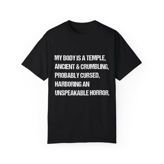 Humorous Getting Older Sarcastic Gag Sayings Gift Hilarious Senior Citizens Quote Men Women Unisex Garment-Dyed T-shirt