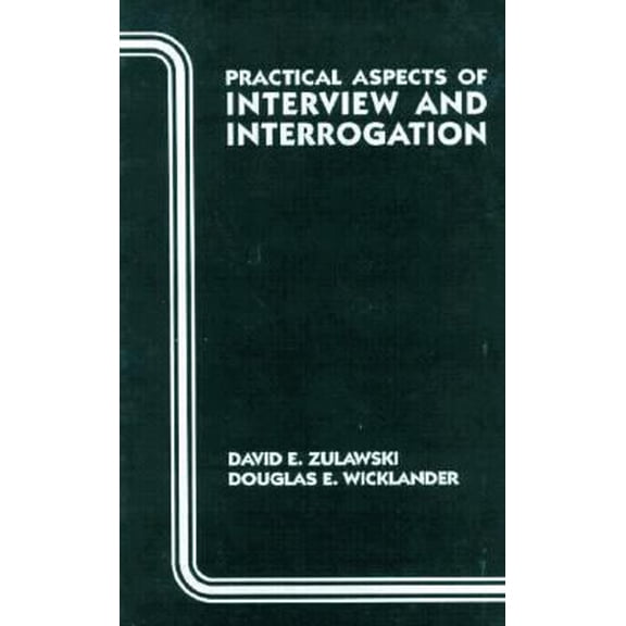 Pre-Owned Practical Aspects of Interview and Interrogation (Practical Aspects of Criminal and Forensic Investigations) (Hardcover) 0849395208 9780849395208