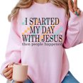 thumbnail image 3 of I Started My Day With Jesus Sweatshirt for Men and Women, Funny Christian Introvert Crewneck, Sizes S-3XL, 3 of 6