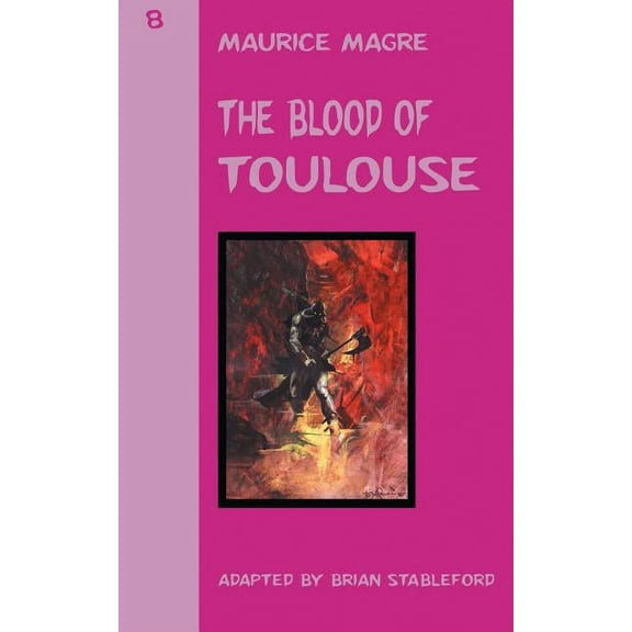 The Blood of Toulouse (Paperback) by Maurice Magre, Brian Stableford