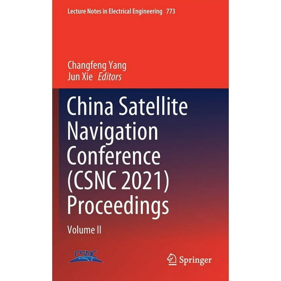 Lecture Notes in Electrical Engineering China Satellite Navigation Conference (Csnc 2021) Proceedings: Volume II, Book 773, (Hardcover)