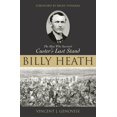thumbnail image 2 of Pre-Owned Billy Heath: The Man Who Survived Custer's Last Stand (Hardcover) 1591020662 9781591020660, 2 of 2