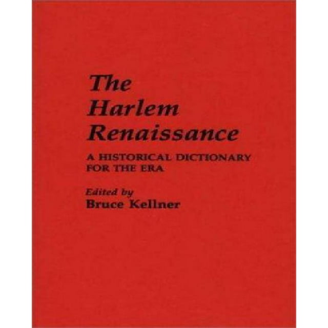Le Harlem Renaissance: un Dictionnaire Historique pour L're