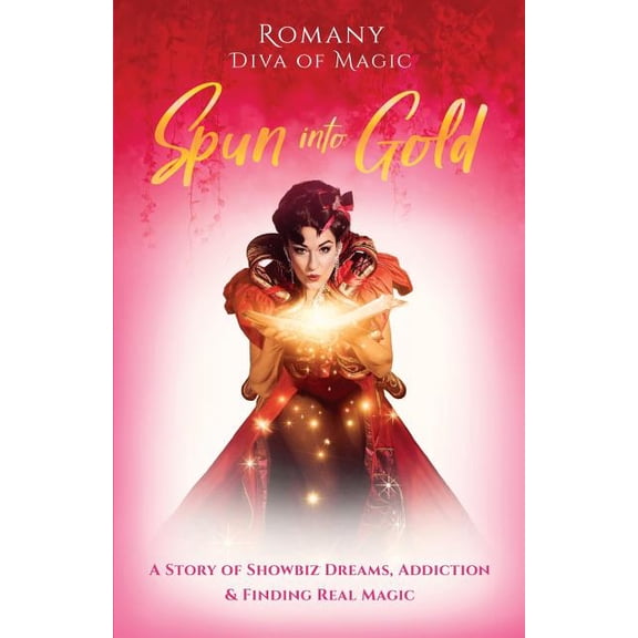 Spun Into Gold: The Secret Life of a Female Magician, (Paperback)