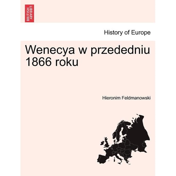 Wenecya W Przededniu 1866 Roku (Paperback)
