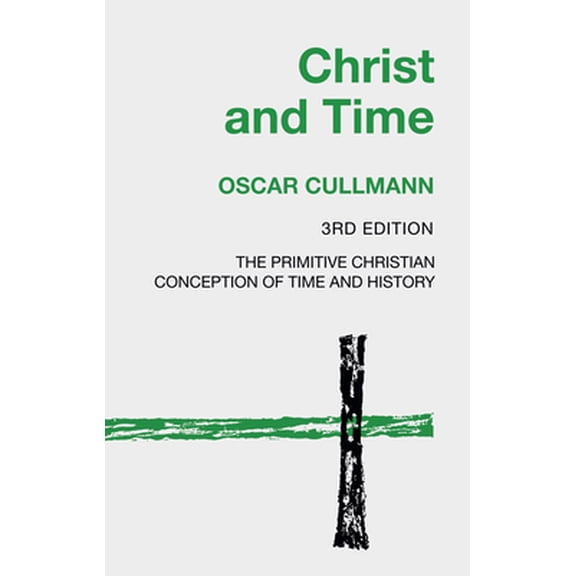 Christ and Time, 3rd Edition (Paperback)