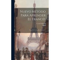 Nuevo Método Para Aprender El Francés: Curso De 1er-3er Año, Volume 2... (Hardcover)