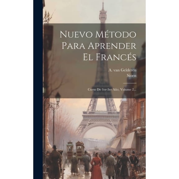 Nuevo Método Para Aprender El Francés: Curso De 1er-3er Año, Volume 2... (Hardcover)