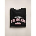 thumbnail image 3 of Girl League Dreamland Sweatshirt Women -Image by Shutterstock, Female Small, 3 of 4