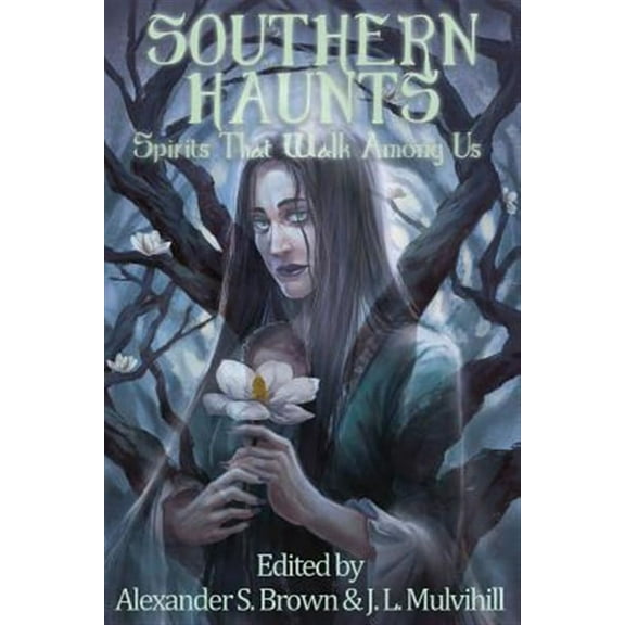 Southern Haunts: Spirits That Walk Among Us