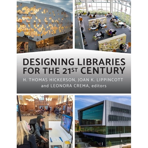 Designing Libraries for the 21st Century (Paperback)