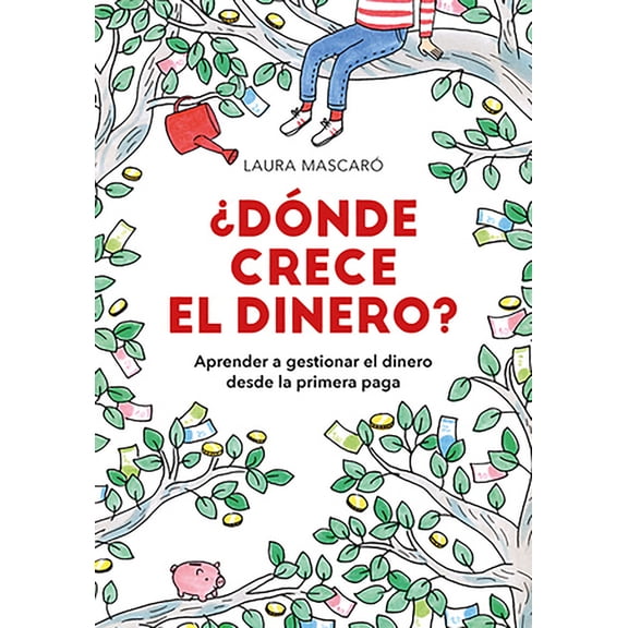 Â¿DÃ³nde Crece El Dinero? / Where Does Money Grow?, (Paperback)