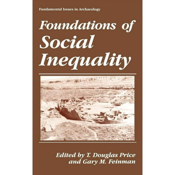 Fundamental Issues in Archaeology Foundations of Social Inequality, (Hardcover)