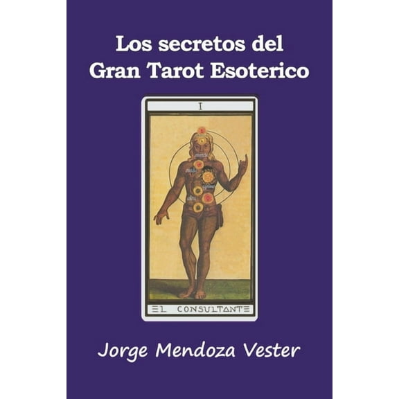 Los secretos del Gran Tarot EsotÃ©rico, (Paperback)