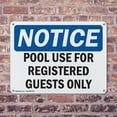 thumbnail image 4 of (2 Pack) Pool Use For Registered Guests Only OSHA Notice Sign 10 Inch X 7 Inch Plastic Sign, Weather Resistant, UV Protected for Workplace, Business, and Construction Site, Made in the, 4 of 8