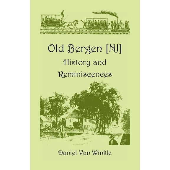 Old Bergen, New Jersey: History and Reminiscences