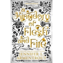 A Kingdom of Flesh and Fire: A Blood and Ash Novel (Paperback)