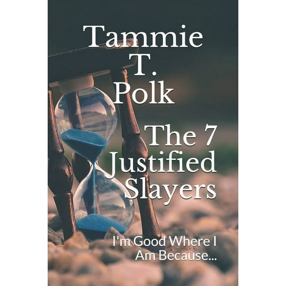 The 7 Justified Slayers (Paperback)
