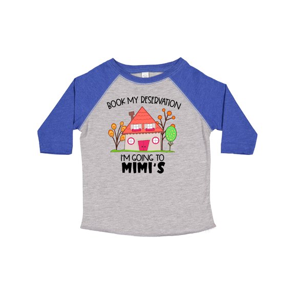 Inktastic Book my Reservation I'm Going To Mimi's- House Boys or Girls Toddler T-Shirt