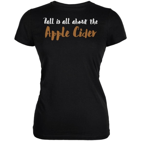 Fall is About Apple Cider Juniors Soft T Shirt Black MD