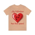 thumbnail image 2 of Funny Valentine's Day Shirt | My Valentine Has Four Paws! | Dog Lover | Animal Lover | Unisex Jersey Short Sleeve Tee, 2 of 10