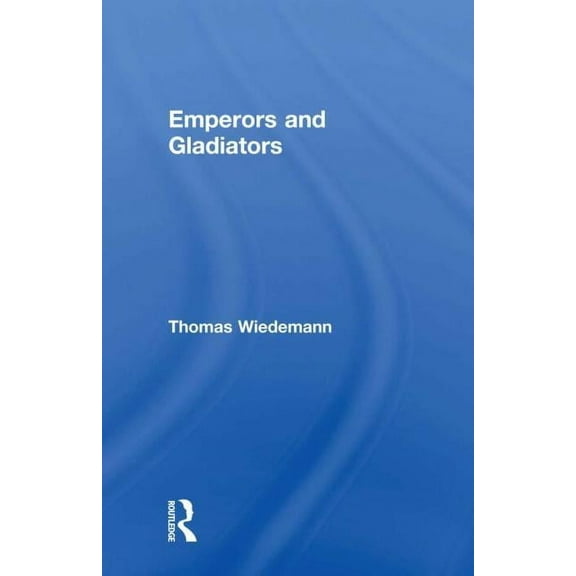 Emperors and Gladiators, (Paperback)