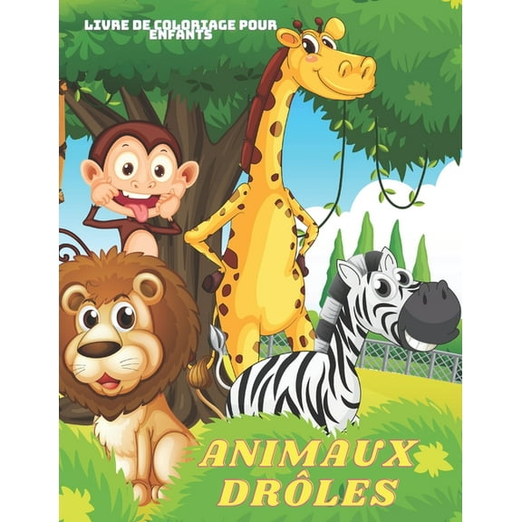 ANIMAUX DRÔLES - Livre De Coloriage Pour Enfants, (Paperback)
