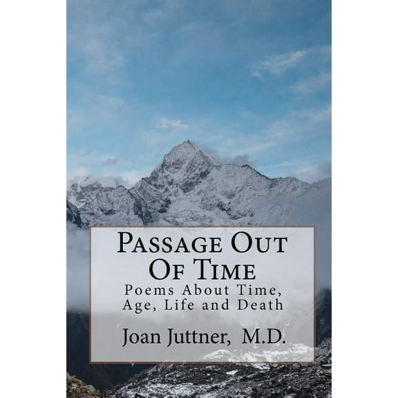 Passage Out of Time : Poems about Time, Age, Life and Death