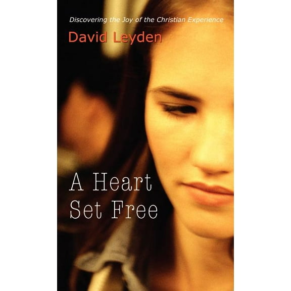 A Heart Set Free, (Hardcover)