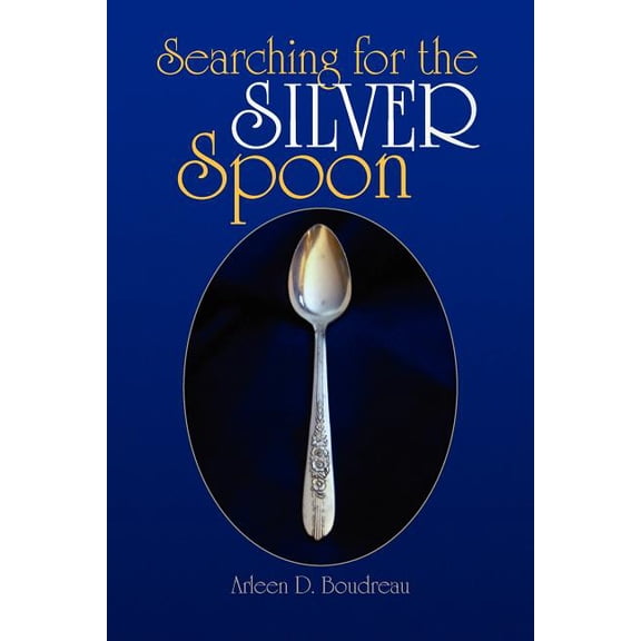 Searching for the Silver Spoon (Paperback)