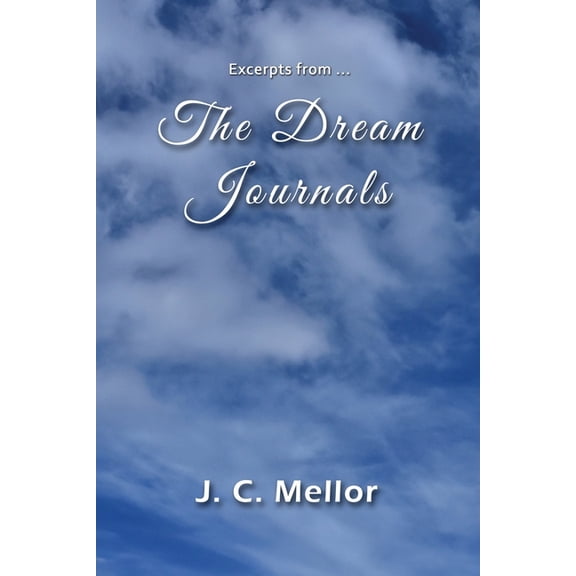 Excerpts from ... The Dream Journals, (Paperback)