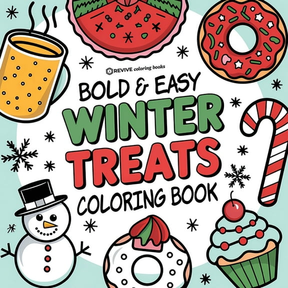Bold & Easy Stress Relief Coloring B Bold & Easy Winter Treats Coloring Book: Cozy & Sweet Stress Relief Coloring, (Paperback)