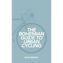 The Bohemian Guide to Urban Cycling (Paperback)