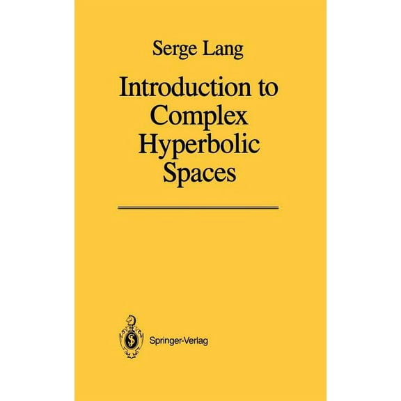 Introduction to Complex Hyperbolic Spaces, (Hardcover)