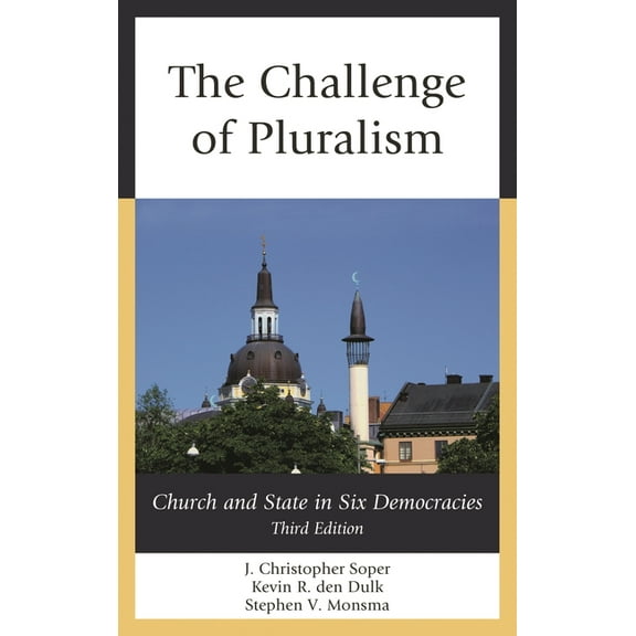 Challenge of Pluralism: Church and State in Six Democracies, (Paperback)